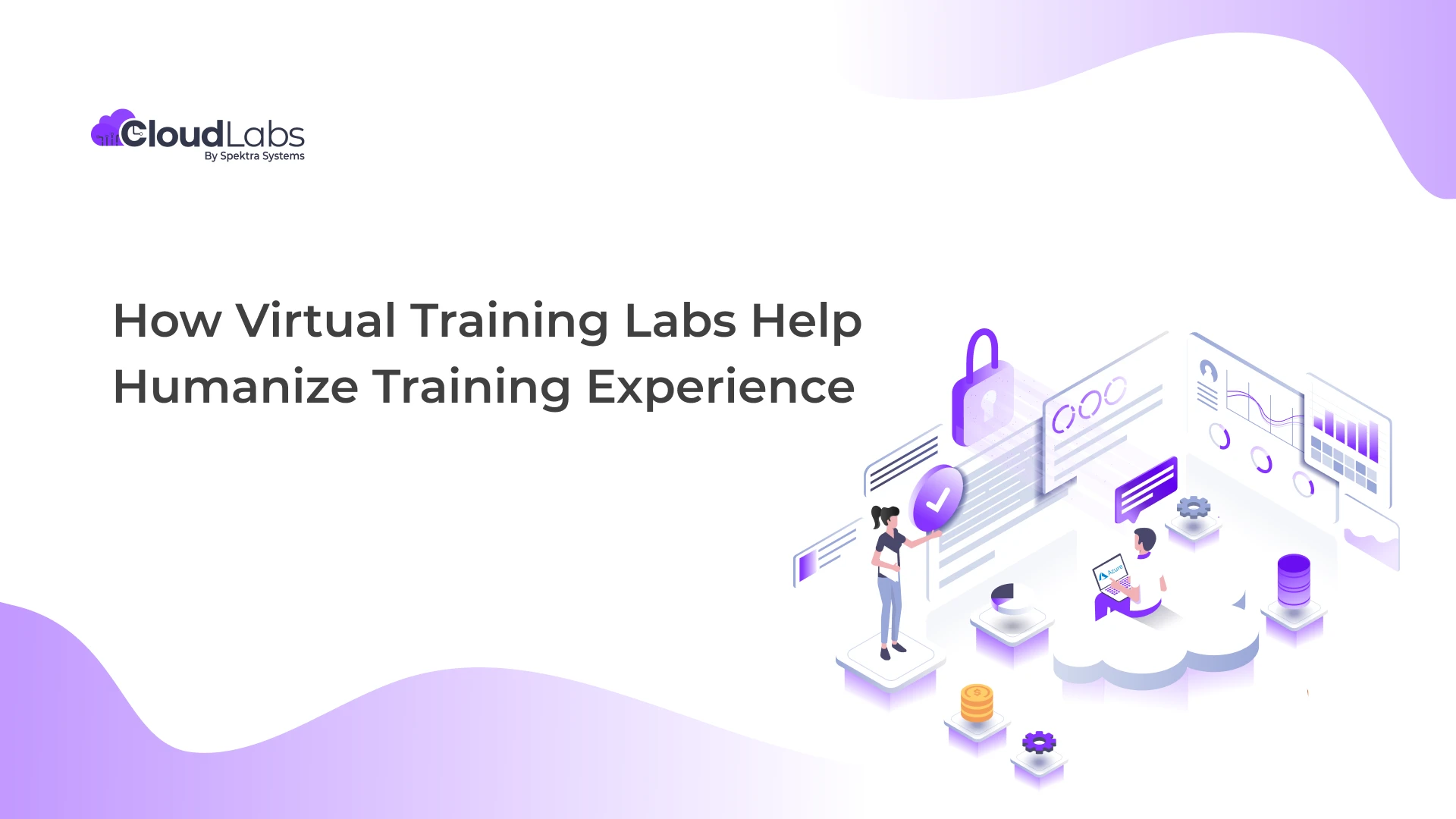 How Virtual Training Labs Help Humanize Training Experience