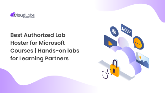 Best Authorized Lab Hoster for Microsoft Courses | Hands-on labs for Learning Partners